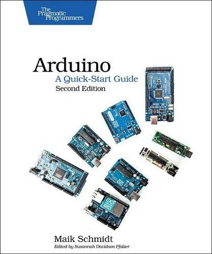Паперова книга «Arduino – A Quick Start Guide 2e», автор Марк Шмідт - фото №1