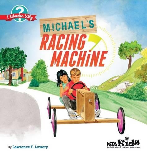 Бумажная книга «Michael's Racing Machine», автор Лоуренс Ф. Лоуэри - фото №1