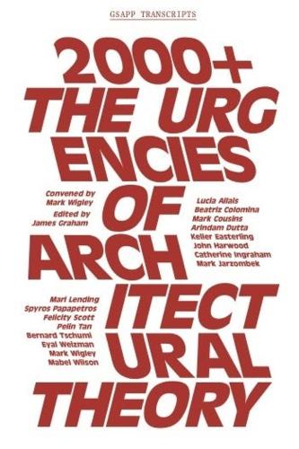 Бумажная книга «2000+ – The Urgenices of Architectural Theory», автор Джеймс Грэм - фото №1