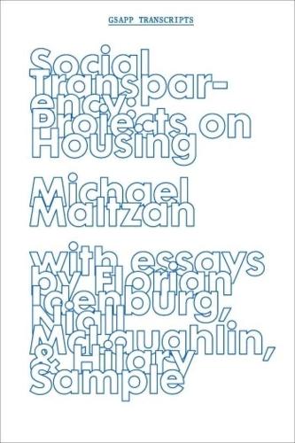 Бумажная книга «Social Transparency – Projects on Housing», авторов Флориан Иденберг, Хилари Сэмпл, Майкл Мальцан, Найл Маклафлин - фото №1