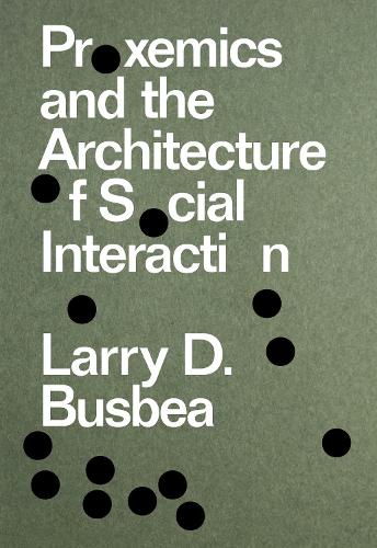 Бумажная книга «Proxemics and the Architecture of Social Interaction», автор Ларри Д. Бусбеа - фото №1