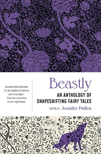 Паперова книга «Beastly: An Anthology of Shapeshifting Fairy Tales», автор Дженніфер Пуллен - фото №1