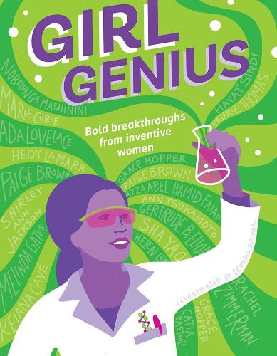 Бумажная книга «Girl Genius: Bold Breakthroughs From Inventive Women», автор Карла Синклер - фото №1