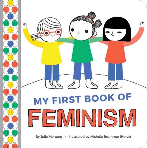Бумажная книга «My First Book Of Feminism», автор Джули Мерберг - фото №1