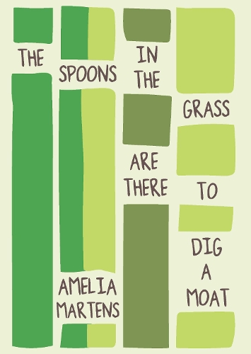 Бумажная книга «The Spoons in the Grass Are There to Dig a Moat», автор Амелия Мартенс - фото №1