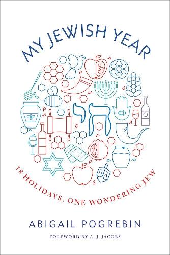 Паперова книга «My Jewish Year: 18 Holidays, One Wondering Jew», автор Ебігейл Погребін - фото №1