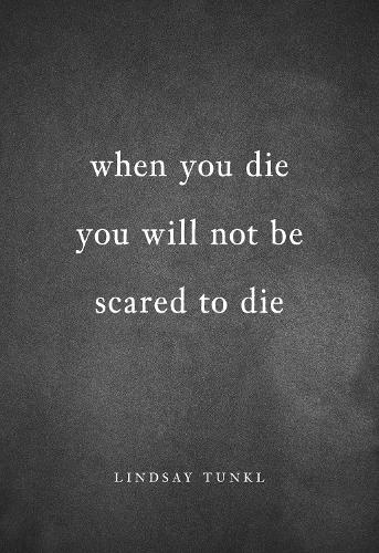 Бумажная книга «When You Die You Will Not Be Scared to Die», автор Линдси Танкл - фото №1