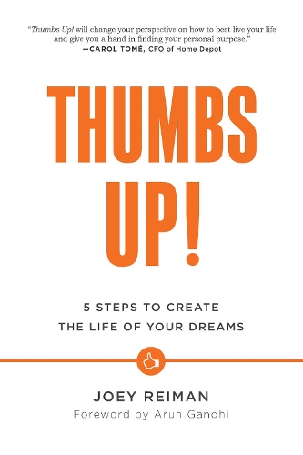 Бумажная книга «Thumbs Up!: Five Steps to Create the Life of Your Dreams», автор Джоуи Рейман - фото №1