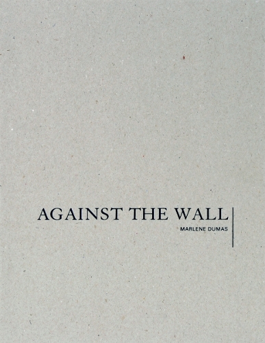 Бумажная книга «Marlene Dumas: Against the Wall», автор Марлен Дюма - фото №1