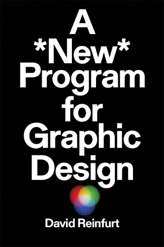 Паперова книга «A New Program for Graphic Design», автор Девід Рейнфурт - фото №1