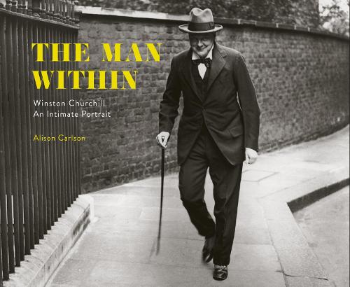 Бумажная книга «The Man Within: Winston Churchill An Intimate Portrait», автор Элисон Карлсон - фото №1
