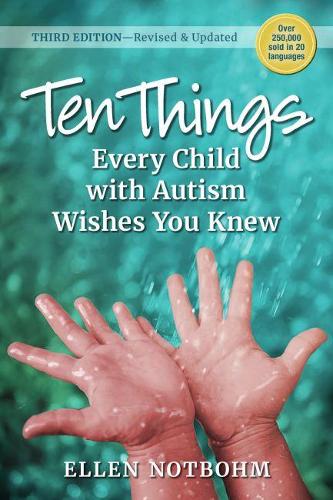 Паперова книга «Ten Things Every Child with Autism Wishes You Knew: Revised and Updated», автор Еллен Нотбом - фото №1