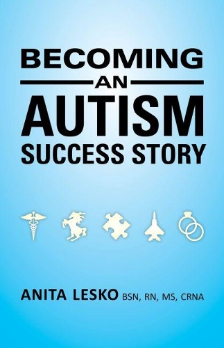 Паперова книга «Becoming an Autism Success Story: Anita Lesko», автор Аніта Леско - фото №1