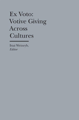 Бумажная книга «Ex Voto – Votive Giving Across Cultures», автор Иттай Вайнрыб - фото №1