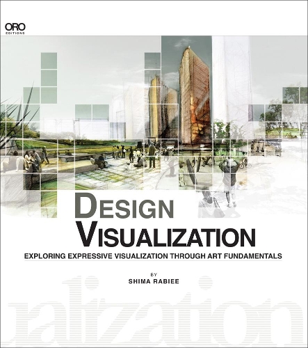 Бумажная книга «Design Visualization: Exploring Design Visualization Through the Art Fundamentals», автор Шима Рабие - фото №1