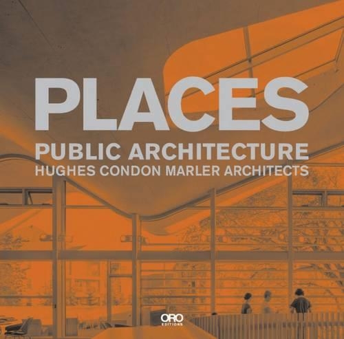 Бумажная книга «Places: Public Architecture», автор Нughеs Соndоn Маrlеr Аrсhitесts - фото №1