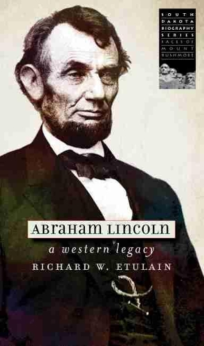 Бумажная книга «Abraham Lincoln: A Western Legacy», автор Ричард В. Этулен - фото №1
