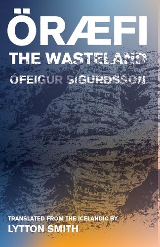 Бумажная книга «Oraefi: The Wasteland», автор Офейгур Сигурдссон - фото №1