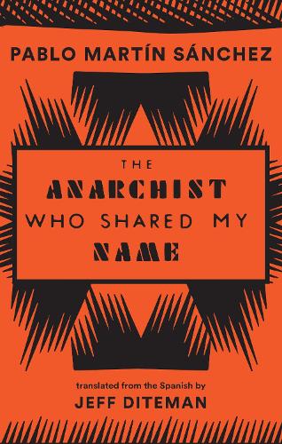 Бумажная книга «The Anarchist Who Shared My Name», автор Пабло Мартин Санчес - фото №1