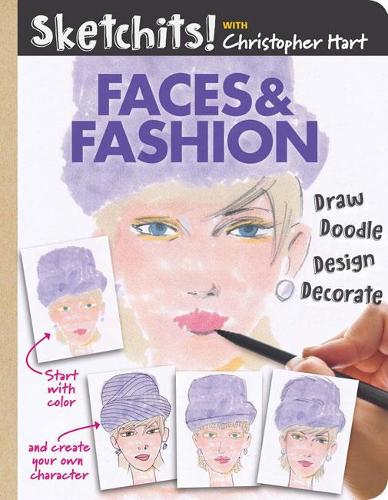 Бумажная книга «Sketchits! Faces & Fashion: Draw and Complete 100+ Color Templates», автор Кристофер Харт - фото №1