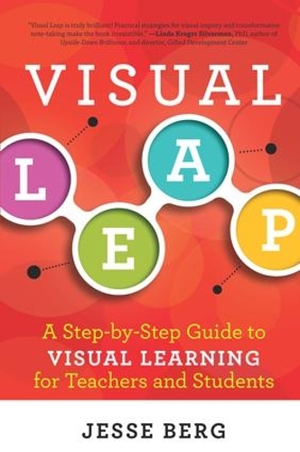 Паперова книга «Visual Leap: A Step-by-Step Guide to Visual Learning for Teachers and Students», автор Джессі Берг - фото №1