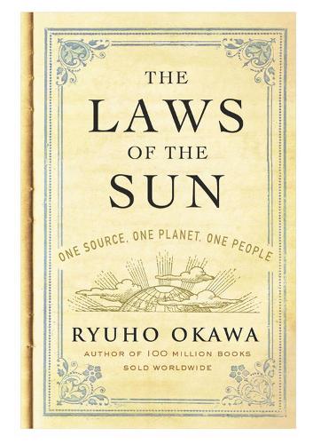 Бумажная книга «The Laws of the Sun: One Source, One Planet, One People», автор Рюхо Окава - фото №1