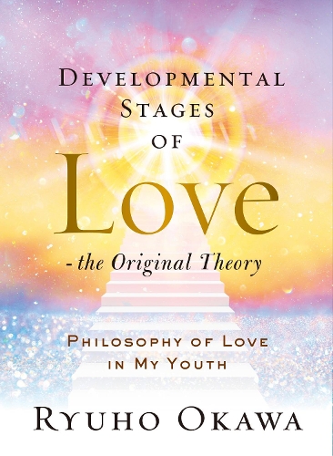 Бумажная книга «Developmental Stages of Love - The Original Theory: Philosophy of Love in My Youth», автор Рюхо Окава - фото №1