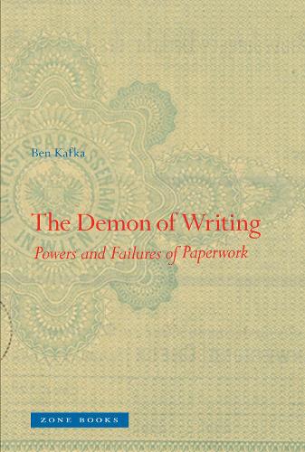 Бумажная книга «The Demon of Writing: Powers and Failures of Paperwork», автор Бен Кафка - фото №1