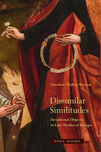 Бумажная книга «Dissimilar Similitudes – Devotional Objects in Late Medieval Europe», автор Кэролайн Байнум - фото №1