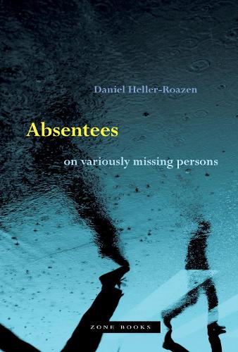 Паперова книга «Absentees – On Variously Missing Persons», автор Даніель Геллер-Розен - фото №1