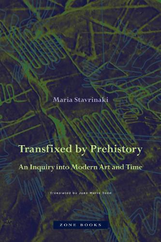 Бумажная книга «Transfixed by Prehistory – An Inquiry into Modern Art and Time», авторов Джейн Мари Тодд, Мария Ставринаки - фото №1
