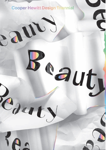 Бумажная книга «Beauty: Cooper Hewitt Design Triennial», авторов Андреа Липпс, Эллен Люптон - фото №1