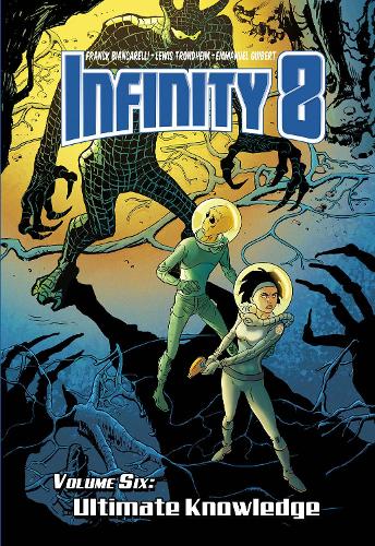 Бумажная книга «Infinity 8 Vol.6: Ultimate Knowledge», авторов Эммануэль Гибер, Льюис Тронхейм - фото №1