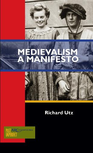 Бумажная книга «Medievalism: A Manifesto», автор Ричард Утц - фото №1