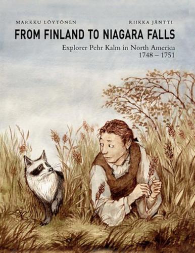 Бумажная книга «From Finland to Niagara Falls:: Pehr Kalm in North America 1748-1751», авторов Кристина Сааринен, Маркку Лёйтёнен, Риикка Янтти - фото №1