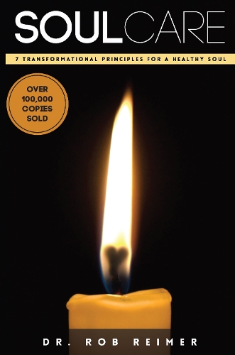 Бумажная книга «Soul Care: 7 Transformational Principles for a Healthy Soul», автор Роб Реймер - фото №1
