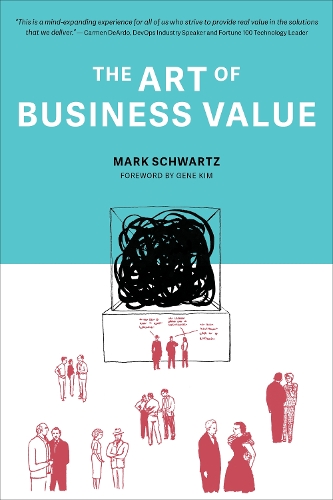 Бумажная книга «The Art of Business Value», автор Марк Шварц - фото №1