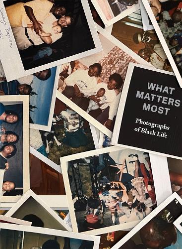 Бумажная книга «What Matters Most: Photographs of Black Life: The Fade Resistance Collection», автор Фред Мотен - фото №1