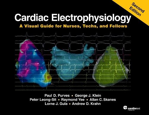 Паперова книга «Cardiac Electrophysiology , Second Edition: A Visual Guide for Nurses, Techs, and Fellows», авторів Джордж Кляйн, Пол Д. Первес, Пітер Леонг-Сіт - фото №1