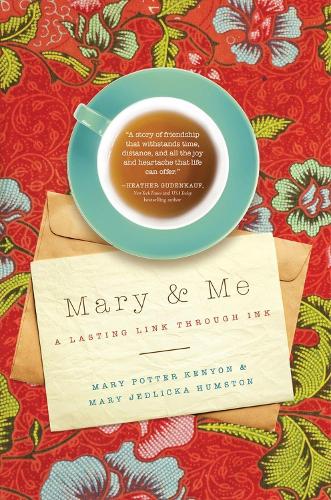 Бумажная книга «Mary & Me: A Lasting Link Through Ink», авторов Мэри Джедлика Хамстон, Мэри Поттер Кеньон - фото №1