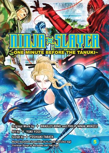 Бумажная книга «Ninja Slayer Vol. 5: One Minute Before the Tanuki», авторов Брэдли Бонд, Филип Н. Морзес - фото №1