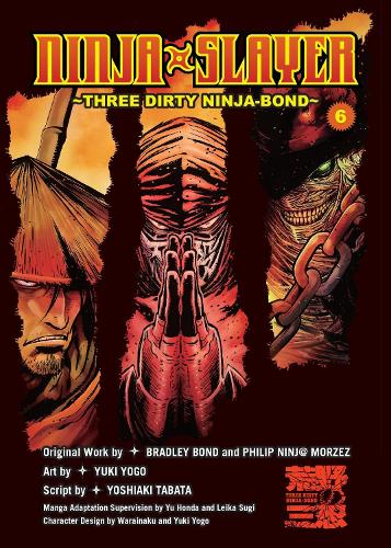Бумажная книга «Ninja Slayer, Vol. 6: Three Dirty Ninja-Bond», автор Брэдли Бонд - фото №1