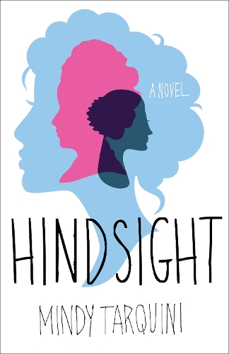 Бумажная книга «Hindsight: A Novel», автор Минди Тарквини - фото №1