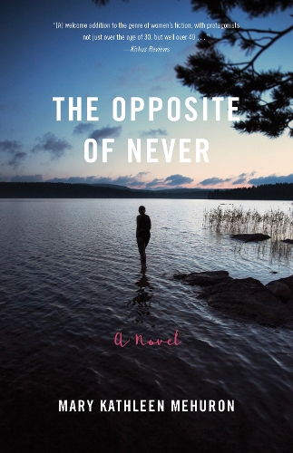 Бумажная книга «The Opposite of Never: A Novel», автор Мэри Кэтлин Мехурон - фото №1