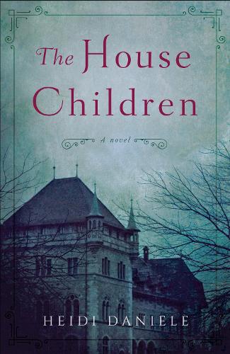 Бумажная книга «The House Children: A Novel», автор Хейди Даниэле - фото №1