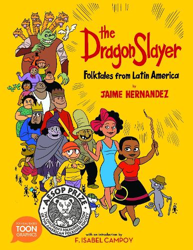 Бумажная книга «The Dragon Slayer: Folktales from Latin America», авторов Ф. Изабель Кампой, Хайме Эрнандес - фото №1