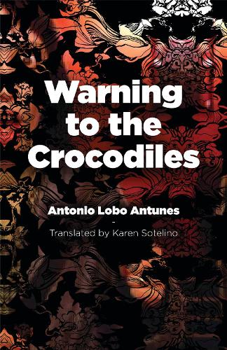 [object Object] «Warning to the Crocodiles», автор Антоніо Лобо Антунес - фото №1