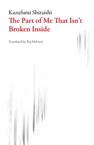 Паперова книга «The Part of Me That Isn't Broken Inside», автор Кадзуфумі Сіраісі - фото №1