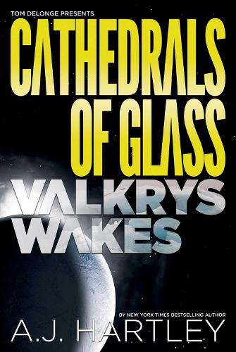 Бумажная книга «Cathedrals Of Glass: Valkrys Wakes», автор А. Дж. Хартли - фото №1