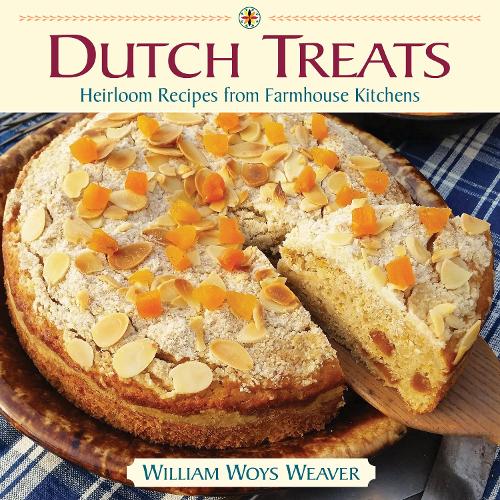 Бумажная книга «Dutch Treats: Heirloom Recipes from Farmhouse Kitchens», автор Уильям Уойс Уивер - фото №1
